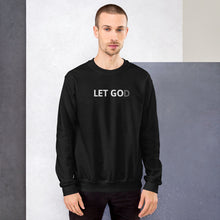 Load image into Gallery viewer, Let Go | Let God | Unisex Sweatshirt
